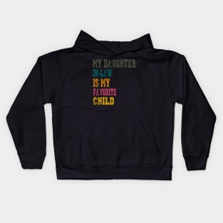 My Daughter In Law Is My Favorite Child Kids Hoodie